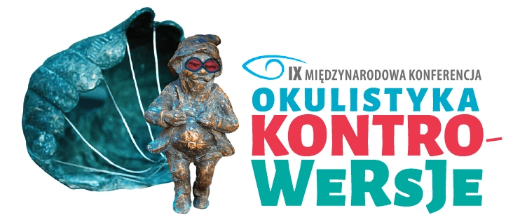 IX Międzynarodowa konferencja Okulistyka-kontrowersje