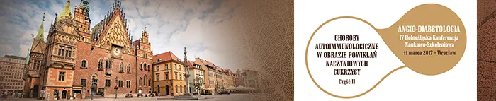 ANGIO-DIABETOLOGIA IV Dolnośląska Konferencja Naukowo-Szkoleniowa