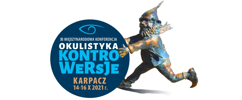 XI Międzynarodowa Konferencja OKULISTYKA-KONTROWERSJE