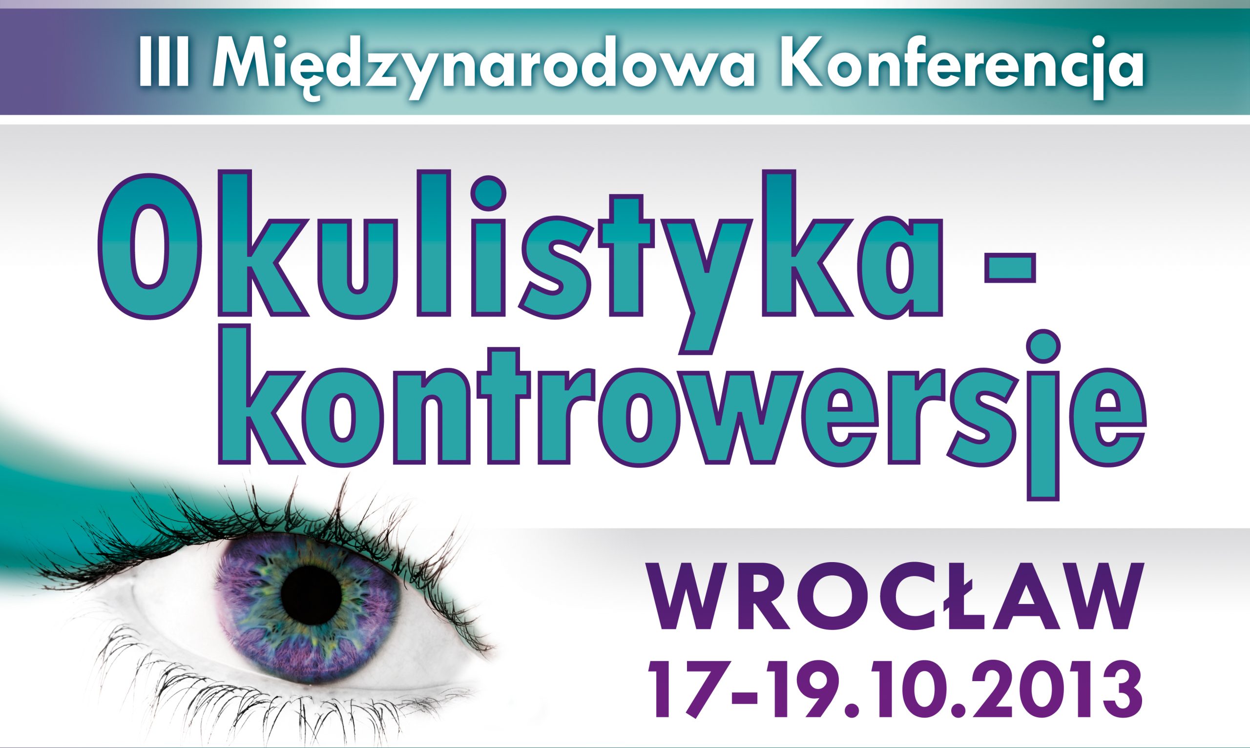 III Międzynarodowa Konferencja Okulistyka – Kontrowersje
