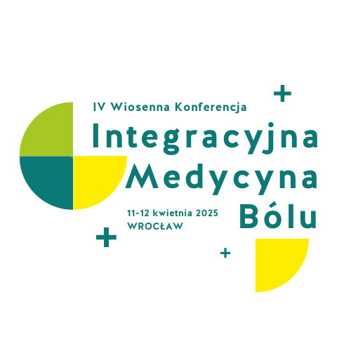 IV Wiosenna Konferencja Integracyjna Medycyna Bólu